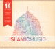 The best of Islamic Music - Volume 1 : Le top 16 des plus grands chants islamiques