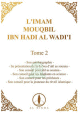 L'Imam Mouqbil Ibn Hadi Al Wadi'i - Tome 2