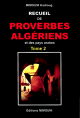 Recueil de proverbes algeriens et des pays arabes (Tome 2)