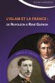 Islam et la France : De Napoleon a Rene Guenon