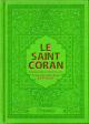 Le Saint Coran - Transcription phonetique (de l'arabe) et Traduction des sens en francais - Edition de luxe (Couverture cuir de couleur Vert clair dore)