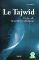 Le Tajwid - Regles de la lecture coranique