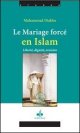 Le mariage force en islam. liberte, dignite, excision