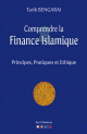 Comprendre la Finance Islamique : Principes, Pratiques et Ethique
